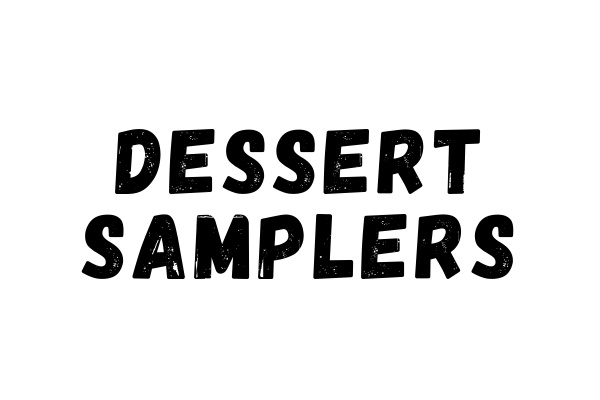 Samplers - Desserts / Sweet
